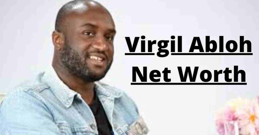 Virgil Abloh Net Worth 2023 .